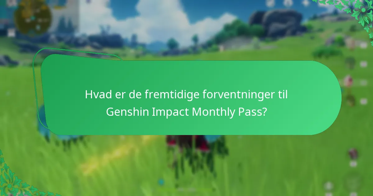 Hvilke bonusser er blevet tilbudt i Genshin Impact Monthly Pass?