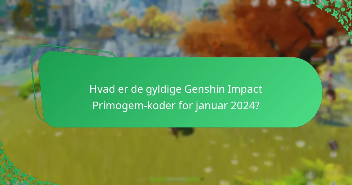 Hvad er de gyldige Genshin Impact Primogem-koder for marts 2024?