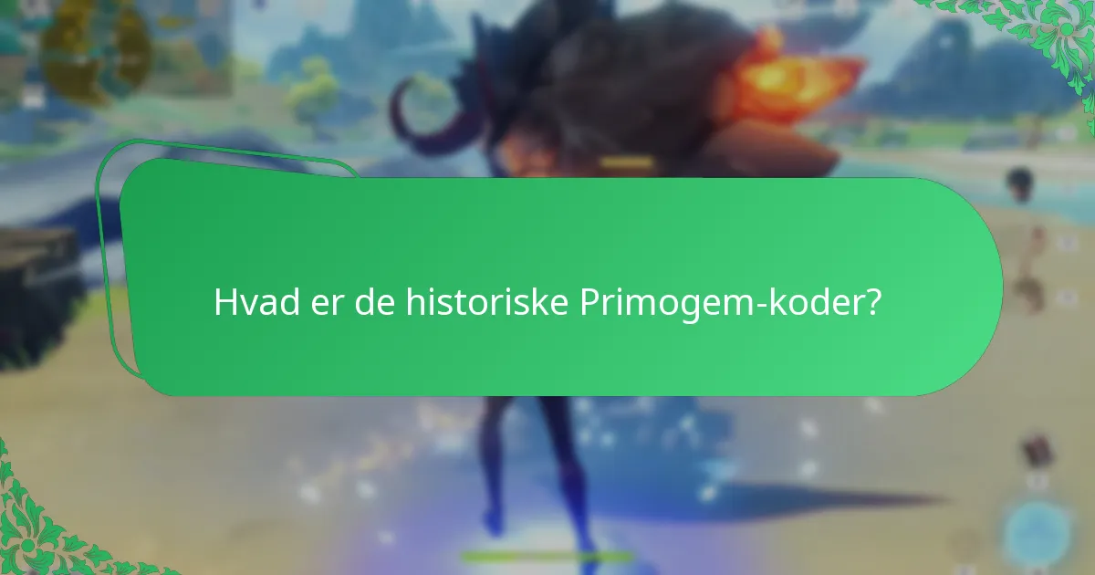 Hvad er de historiske Primogem-koder?