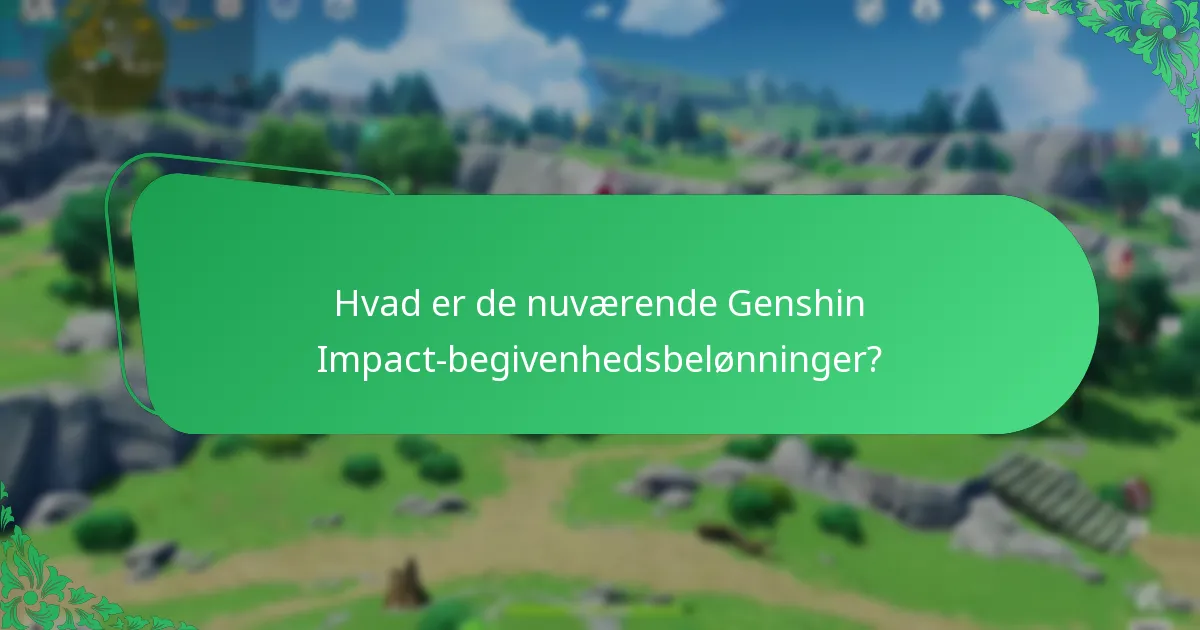 Hvordan sammenlignes de nuværende belønninger med tidligere Genshin Impact-begivenheder?