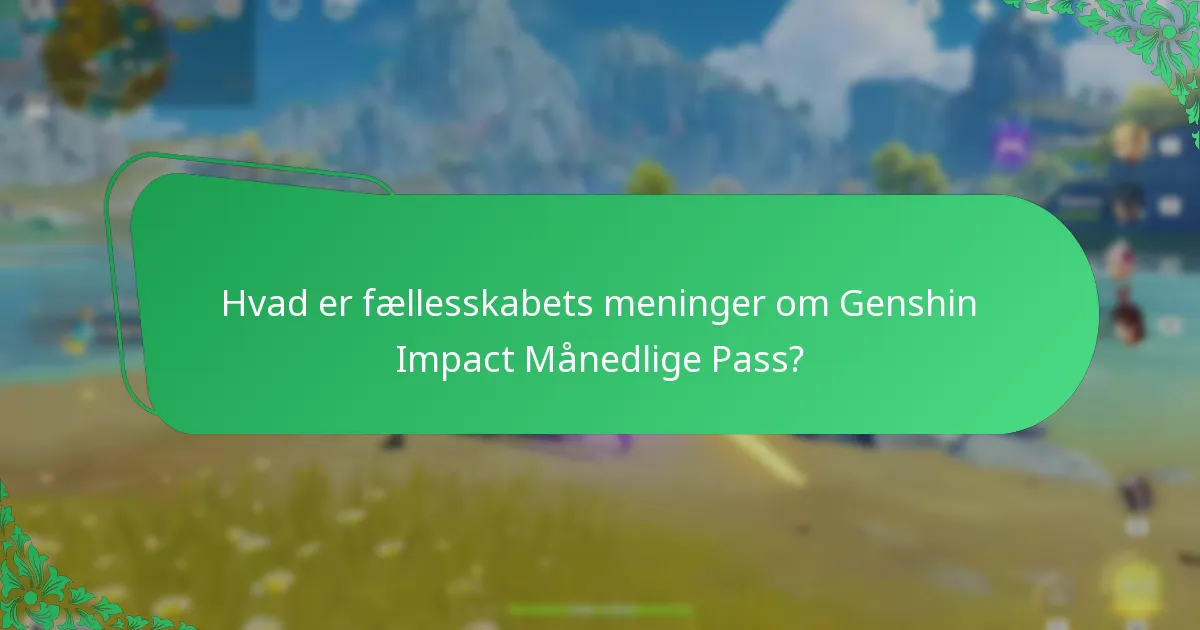 Hvor tilfredse er spillere med Genshin Impact Månedlige Pass?