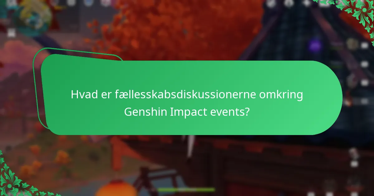 Hvad er fællesskabsdiskussionerne omkring Genshin Impact events?