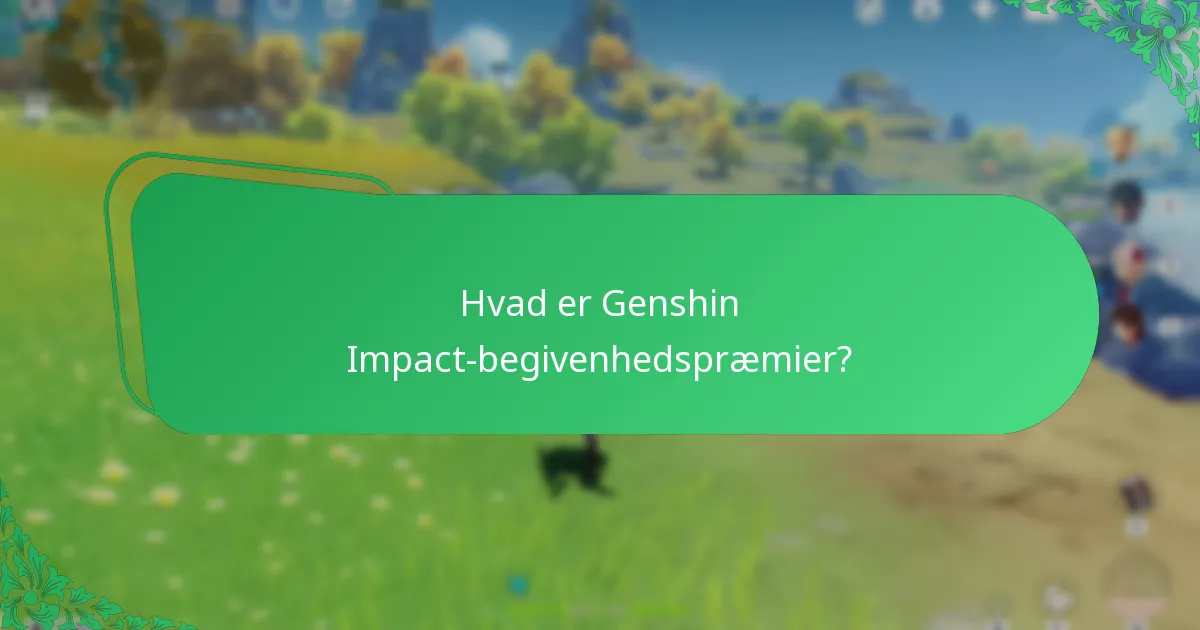 Hvor tilfredse er spillere med Genshin Impact-begivenhedspræmier?